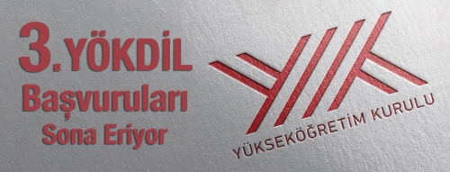 3. YÖKDİL Başvuruları Sona Eriyor