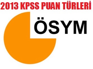 2013 KPSS,YDS ÖABT PUAN TÜRLERİ AÇIKLANDI