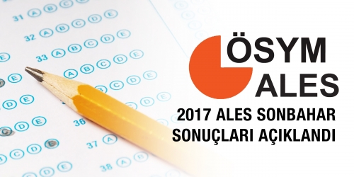 2017 ALES Sonbahar Dönemi Sınav Sonuçları Açıklandı