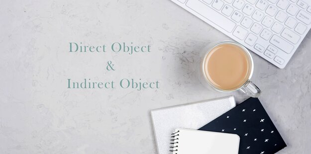 İngilizcede Direct Object (Dolaysız Nesne) - Indirect Object (Dolaylı Nesne)